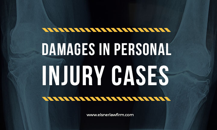 Damages-in-Personal-Injury-Cases-ElsnerLawFirm