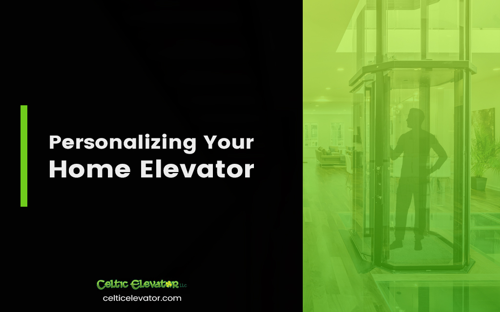 Personalizing-Your-Home-Elevator