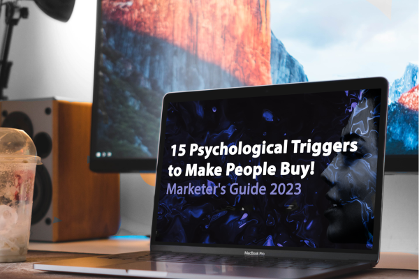 15 Psychological Triggers to Make People Buy: A Marketer’s Guide