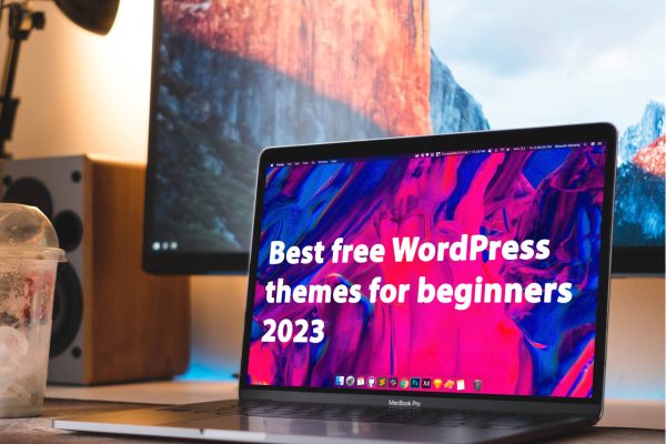 Best free WordPress themes for beginners 2023